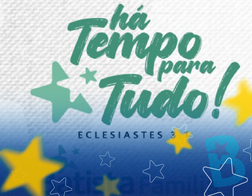 MOVIMENTO “HÁ TEMPO PARA TUDO!”